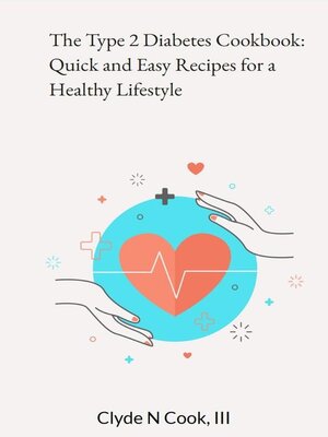 cover image of The Type 2 Diabetes Cookbook